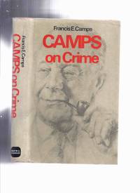 cover of Camps on Crime -by Francis E Camps (inc. More About Jack the Ripper; Colchester Taxi Cab Murder; Mummy of Rhyl; The Bonnyman Case; etc)