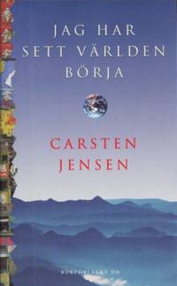 Jag har sett världen börja.