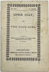 Little Sally; or, The Good Girl. Revised by the Committee of Publication of the American Sunday-school Union, No. 311, III Series
