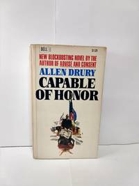 Capable of Honor by Allen Drury - 1968