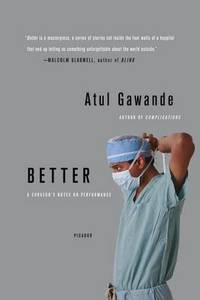 image of Better: A Surgeon's Notes on Performance