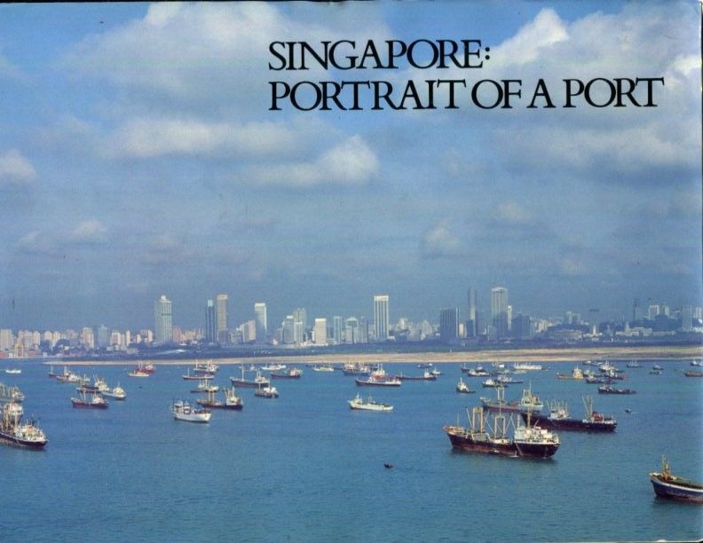 Singapore, portrait of a port: A pictorial history of the port and