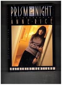 Prism of the Night: A Biography of Anne Rice