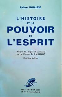 L'histoire et le pouvoir de l'esprit. Adapté de l'anglais et commenté par le Docteur P. Oudinot