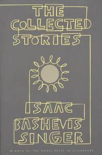 The Collected Stories of Isaac Bashevis Singer