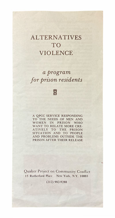 Alternatives to Violence. A Program for Prison Residents. A QPCC Service Responding to the Needs of Men and Women in Prison Who Want to Relate More Creatively to the Prison Situation and to People and Problems Outside the Prison After Their Release