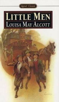 Little Men : Life at Plumfield with Jo&#039;s Boys by Louisa May Alcott - 1986