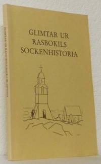 Glimtar ur Rasbokils sockenshistoria.
