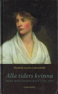 Alla tiders kvinna. Mary Wollstonecraft…