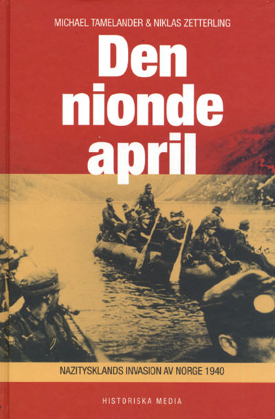 Den nionde april. Nazitysklands invasion av Norge…