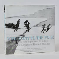 cover of With Scott to the Pole. The Terra Nova Expedition 1910-1913. The Photographs of Herbert Ponting