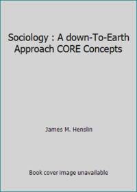 Sociology : A down-To-Earth Approach CORE Concepts