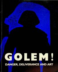 Golem! Danger, Deliverance and Art