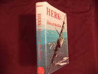 image of Herk: Hero of the Skies. The Story of the Lockheed C-130 and Its Adventures Around the World...
