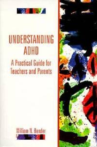 Understanding ADHD: A Practical Guide for Teachers and Parents