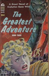 THE GREATEST ADVENTURE by Taine, John (Eric Temple Bell) - 1960