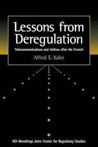 Lessons from Deregulation : Telecommunications and Airlines after the Crunch