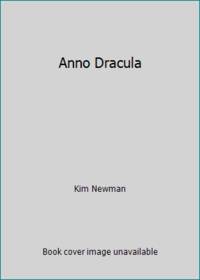 Anno Dracula by Kim Newman - 1993