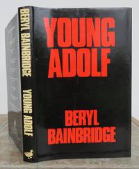 YOUNG ADOLF. by BAINBRIDGE, Beryl.: