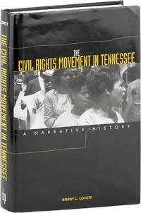 The Civil Rights Movement in Tennnessee; A Narrative History