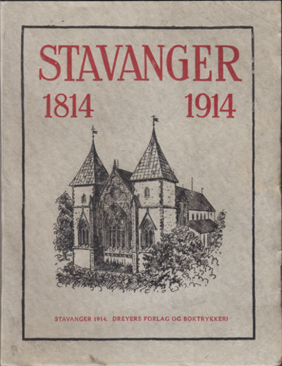 Stavanger 1814 - 1914.