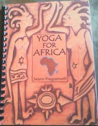 image of Yoga for Africa - a yoga manual to help you help yourself feel better now