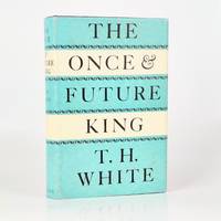 The Once and Future King by T. H White - First - 1958 - from Fine Book Cellar Limited ABA ILAB PBFA (SKU: 1476183139057)