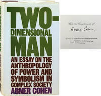 Two-Dimensional Man; An Essay on the Anthropology of Power and Symbolism in Complex Society by Cohen, Abner - 1974