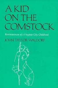 A Kid on the Comstock : Reminiscences of a Virginia City Childhood