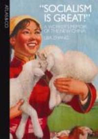 Socialism Is Great! : A Worker's Memoir of the New China