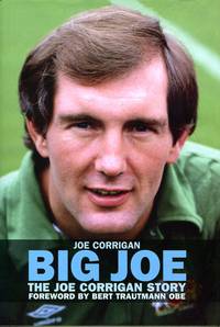 image of Big Joe: The Joe Corrigan Story (Signed By Author)