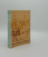 THE TRIBUTE OF BLOOD Army Honor Race and Nation in Brazil 1864-1945