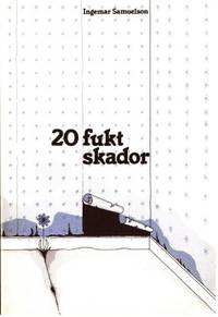 20 fuktskador.