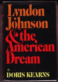 LYNDON JOHNSON &amp; THE AMERICAN DREAM by Goodwin, Doris Kearns - 1976