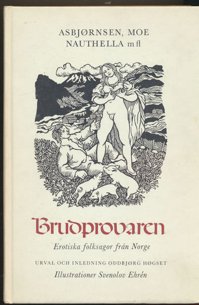Brudprovaren.  Erotiska folksagor från Norge.…