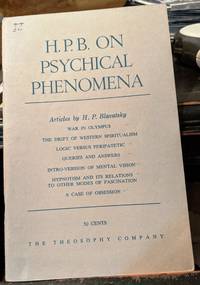 H.P.B. On Psychical Phenomena Articles by H.P. Blavatsky