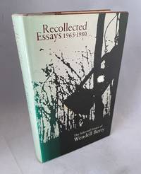 cover of Recollected Essays 1965-1980: The Selected Essays of Wendell Berry
