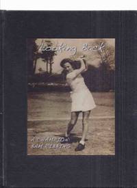 LOOKING BACK: Tribute to Bam Ribbins An Undefeated Champion ( Two x Winner of East India Challenge Cup; Winner of Ladies Open Ceylon National Golf Championship; Seven x Winner of All-India Ladies Open Golf Championship )(Newspaper repros) ( Women&#039;s Golf ) by No Author / The Family of Bam Ribbins - Caryl Frances and Jennifer Jane - 2007