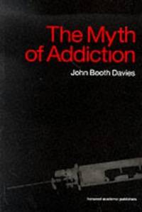 Myth of Addiction: Second Edition