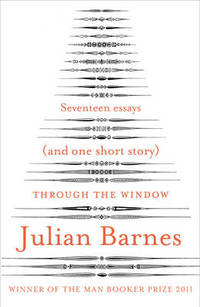 Through the Window: Seventeen Essays (and one short story)