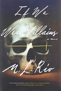 If We Were Villains: A Novel