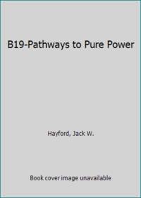 B19-Pathways to Pure Power