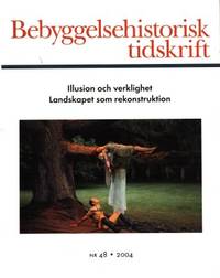 Bebyggelsehistorisk tidskrift. Nr 48, 2004.…
