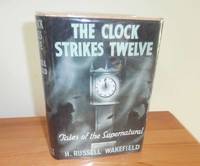 THE CLOCK STRIKES TWELVE by Wakefield, H.R - 1940