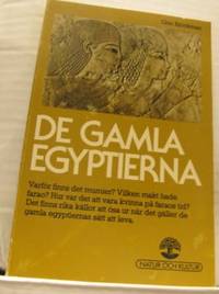 De gamla egyptierna.