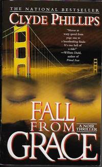 Fall from Grace : A Noir Thriller by PHILLIPS, Clyde - 1999