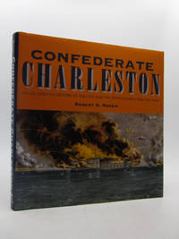 Confederate Charleston: An Illustrated History of the City and the People During the Civil War