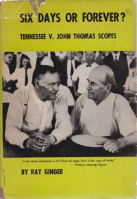 image of SIX DAYS OR FOREVER? Tennessee V. John Thomas Scopes
