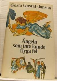 Ängeln som inte kunde flyga fel. Roman.