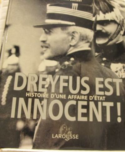Dreyfus est innocent! Histoire d´une affaire…